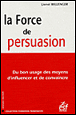Force de persuasion&nbsp;-&nbsp;Lionel Bellenger