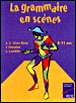 La grammaire en scènes&nbsp;-&nbsp;Anne-Catherine Vivet-Rémy, Françoise Fontaine, Christian Lamblin