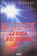 Naturopathie la sante pour toujours&nbsp;-&nbsp;D. Kieffer