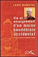Vie et enseignement d'un moine boudhiste occidental&nbsp;-&nbsp;Namgyal (lama)