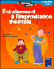 Entraînement à l'improvisation théâtrale&nbsp;-&nbsp;Alain Héril, Dominique Mégrier