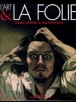 L'art et la folie&nbsp;-&nbsp;Sophie de Sivry, Philippe Meyer
