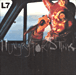 L7&nbsp;-&nbsp;Hungry for stink