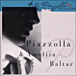 Astor Piazzolla, Amelita Baltar&nbsp;-&nbsp;Piazzolla and Amelita Baltar