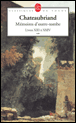 Mémoires d'outre tombe&nbsp;-&nbsp;François René de Chateaubriand