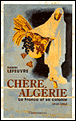 Chère Algérie&nbsp;-&nbsp;Daniel Lefeuvre