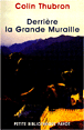 Derrière la grande muraille&nbsp;-&nbsp;Colin Thubron