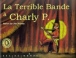 La terrible bande à Charly P.&nbsp;-&nbsp;Yan Thomas, Marion Zor