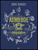 Astrologie, connaissance et pratique&nbsp;-&nbsp;A. Barbault