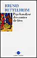 Psychanalyse des contes de fées&nbsp;-&nbsp;Bruno Bettelheim