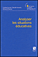 Analyser les situations éducatives&nbsp;-&nbsp;Etienne Richard
