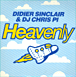 Didier Sinclair&nbsp;-&nbsp;Heavenly - Feat Dj Chris Pi