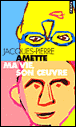 Ma vie, son oeuvre&nbsp;-&nbsp;Jacques-Pierre Amette