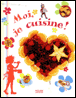 Moi, je cuisine&nbsp;-&nbsp;B. Carrere, A. Carrere, Audrey Gessat