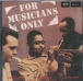 Dizzy Gillespie&nbsp;-&nbsp;For musicians only