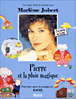 Pierre et la pluie magique&nbsp;-&nbsp;Marlène Jobert