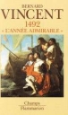 1492 l'année admirable&nbsp;-&nbsp;Bernard Vincent