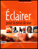 Eclairer pour la prise de vue&nbsp;-&nbsp;H. Rossier