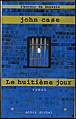 Le huitième jour&nbsp;-&nbsp;John Case