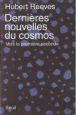 Dernières nouvelles du cosmos&nbsp;-&nbsp;Hubert Reeves