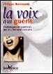 La voix qui guérit