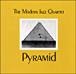 Modern Jazz Quartet&nbsp;-&nbsp;Pyramid