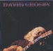 David Crosby&nbsp;-&nbsp;It's all coming back to me