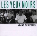Les Yeux Noirs&nbsp;-&nbsp;A band of gypsies