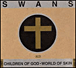 Swans&nbsp;-&nbsp;Children of god - World of skin