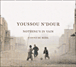 Youssou N'Dour&nbsp;-&nbsp;Nothing's in vain