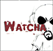 Watcha