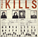 The Kills&nbsp;-&nbsp;Keep on your mean side
