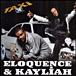 Eloquence, Kayliah
