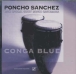 Poncho Sanchez, T. Banda, D. Torres