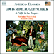 Louis Moreau Gottschalk&nbsp;-&nbsp;A Night in tne tropics