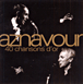 Charles Aznavour&nbsp;-&nbsp;40 chansons d'or