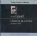 Ahmed Essyad&nbsp;-&nbsp;Exercice de l'amour