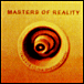 Masters of Reality