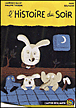 L'histoire du soir&nbsp;-&nbsp;L. Gillot, P. Thomine