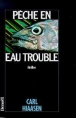 Peche en eaux troubles&nbsp;-&nbsp;C. Hiaasen