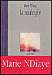 La naufragée&nbsp;-&nbsp;Marie Ndiaye
