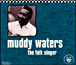 Muddy Waters&nbsp;-&nbsp;Folk singer