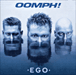 Oomph&nbsp;-&nbsp;Ego