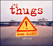 Les Thugs&nbsp;-&nbsp;Road closer - Digipack