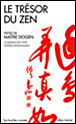 Le trésor du zen&nbsp;-&nbsp;T. Deshimaru, Dogen (maitre)