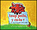 Loup poilu y es-tu ?