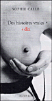 Des histoires vraies&nbsp;-&nbsp;Sophie Calle