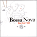 Compilation jazz&nbsp;-&nbsp;Bossa nova for lovers