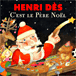 Henri Dès - C'est le Père Noël