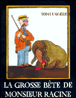 La Grosse bête de monsieur Racine&nbsp;-&nbsp;Tomi Ungerer